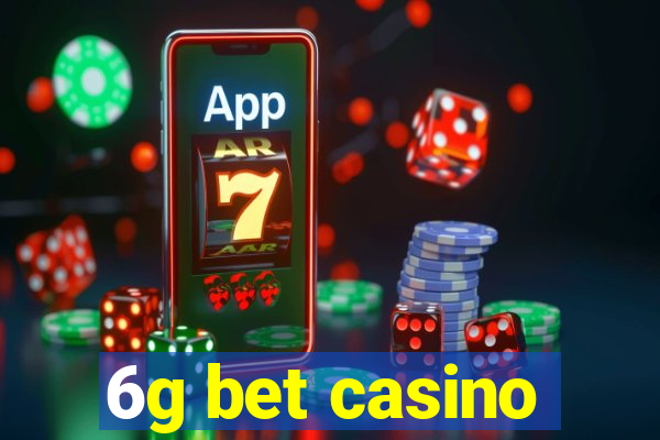 6g bet casino